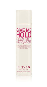 ELEVEN Australia Give Me Hold Flexible Hairspray - Medium Hold